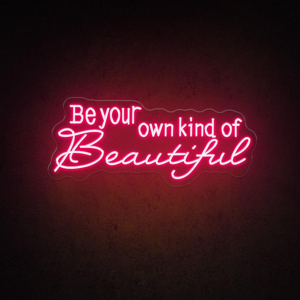 Warm White Be Your Own Kind Of Beautiful Led Neon Sign For Bedroom | Shineneon