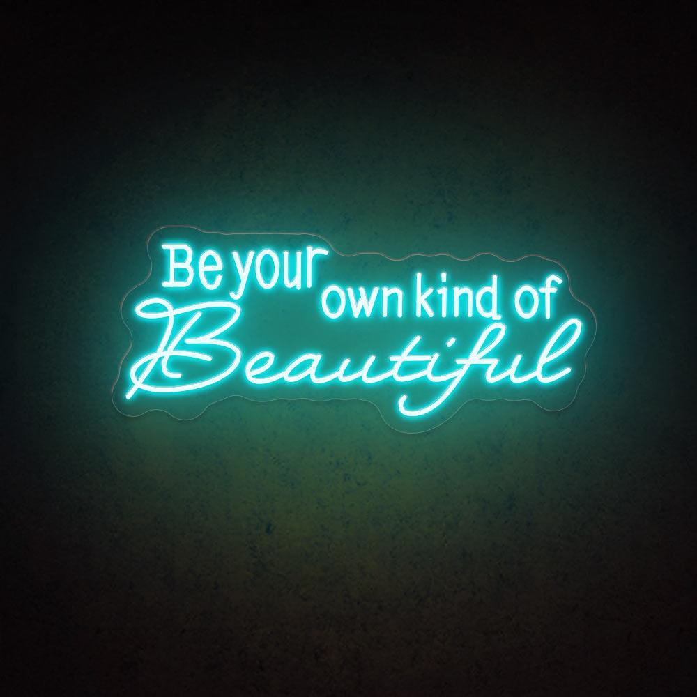 Warm White Be Your Own Kind Of Beautiful Led Neon Sign For Bedroom | Shineneon