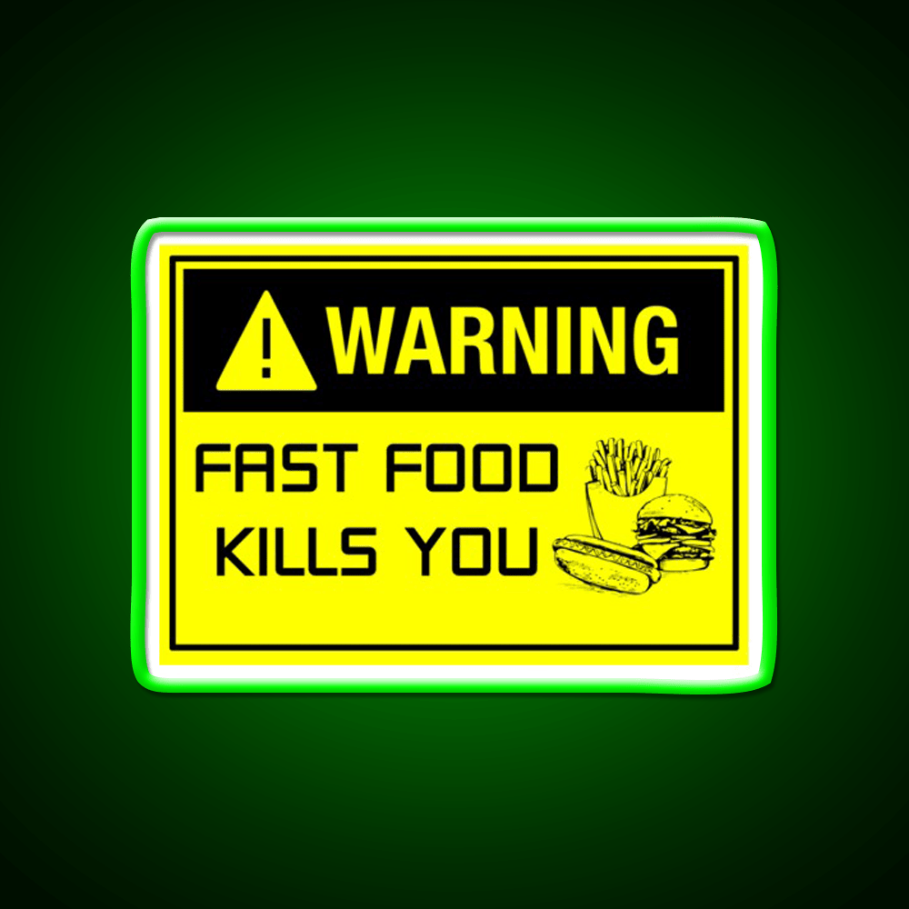 Warning Fast Food Kills You Fast Food Led Neon Sign For Burger Place Rgb Color - Shineneon