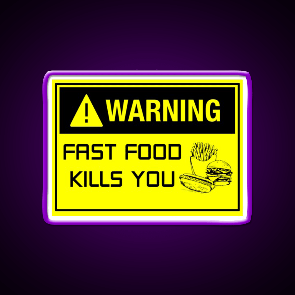 Warning Fast Food Kills You Fast Food Led Neon Sign For Burger Place Rgb Color - Shineneon