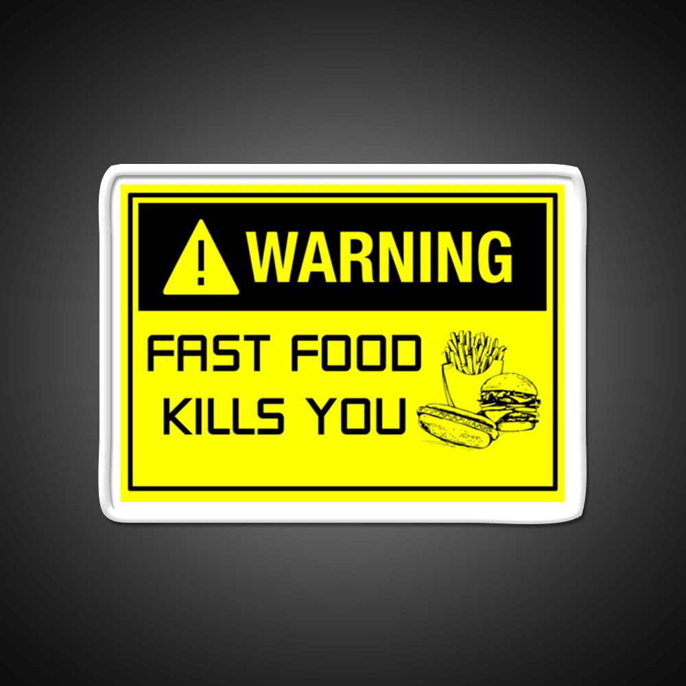 Warning Fast Food Kills You Fast Food Led Neon Sign For Burger Place Rgb Color - Shineneon