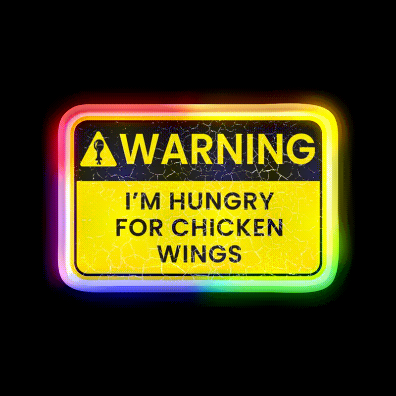 Warning Im Hungry For Chicken Wings Man Cave Bar Led Neon Sign Rgb Color