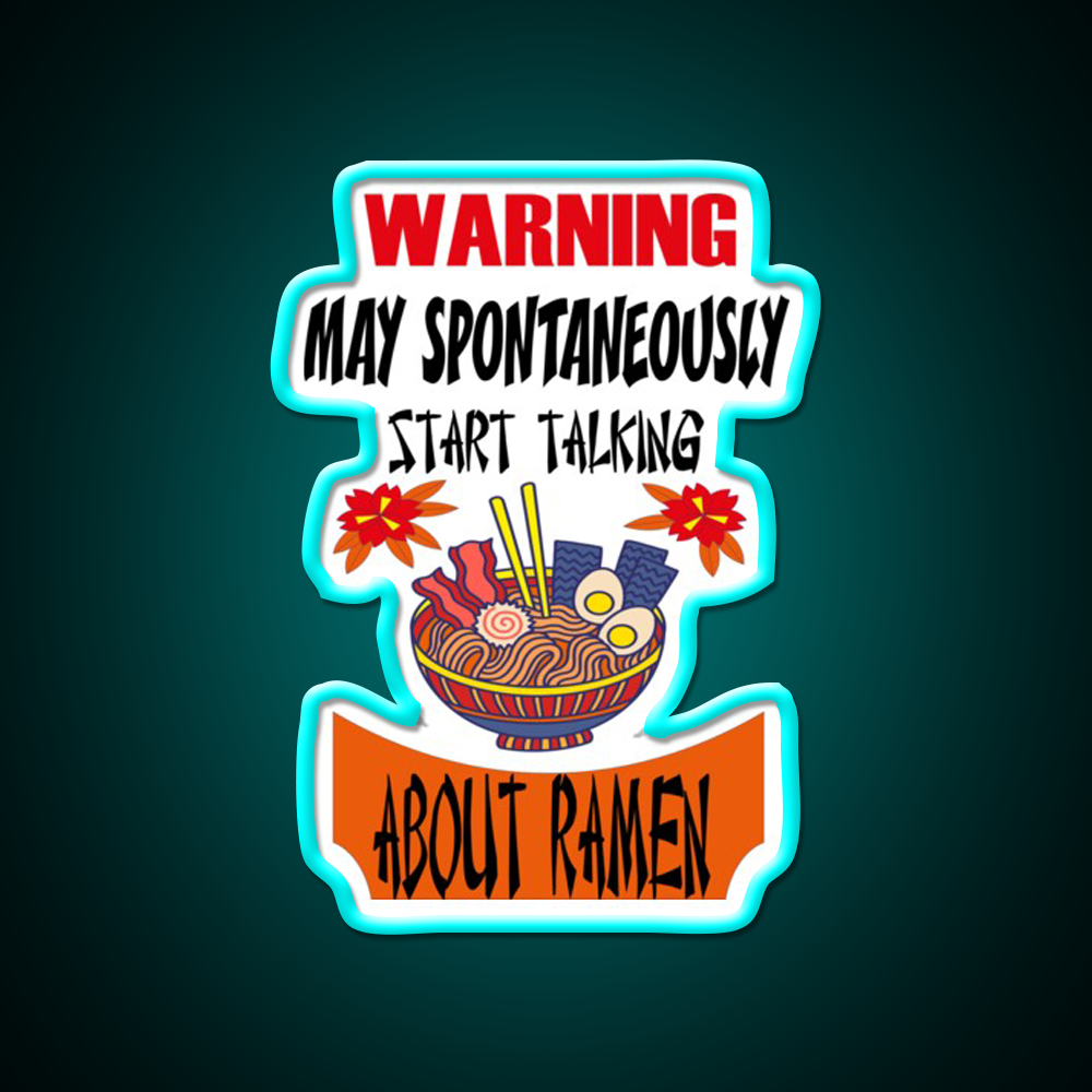 Warning May Spontaneously Talking About Ramen Led Neon Sign Chinese Food Rgb Color - Size and dimension reference