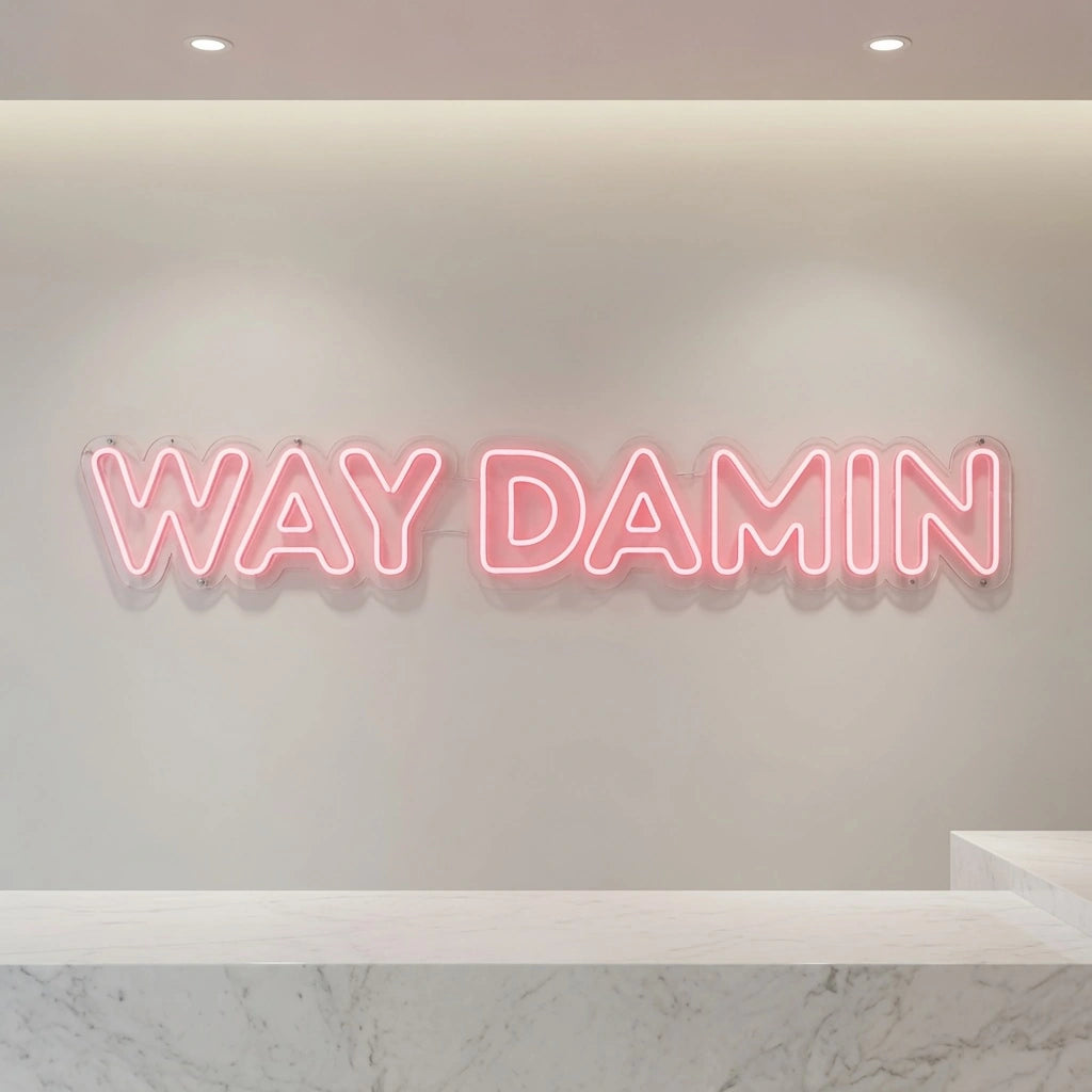 Way Damn LED Neon Sign - 04 Size Image