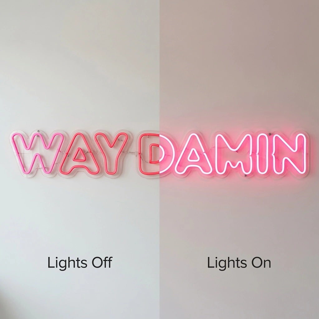 Way Damn LED Neon Sign - 06 Day Night Comparison