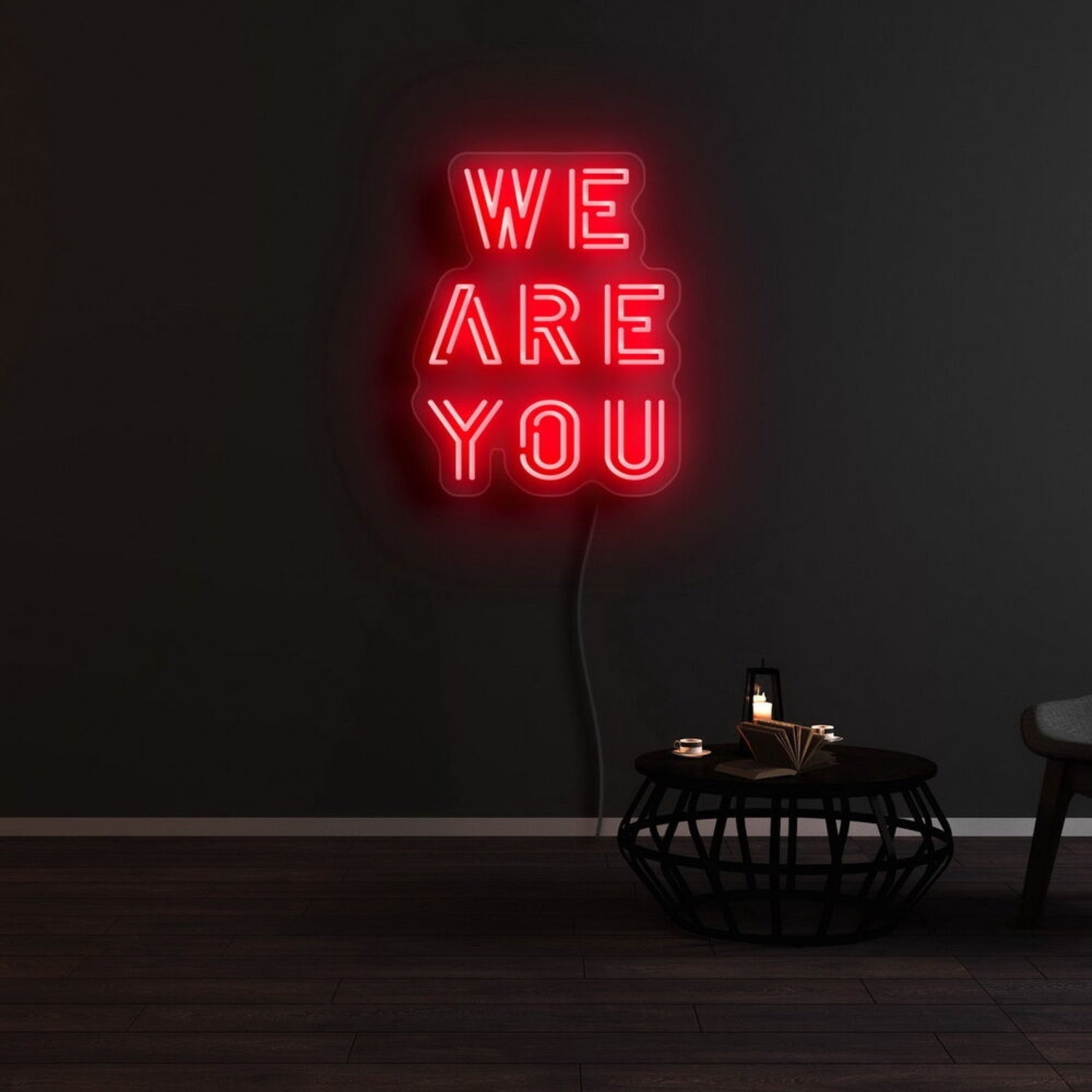 We Are You Led Neon Sign - Shineneon