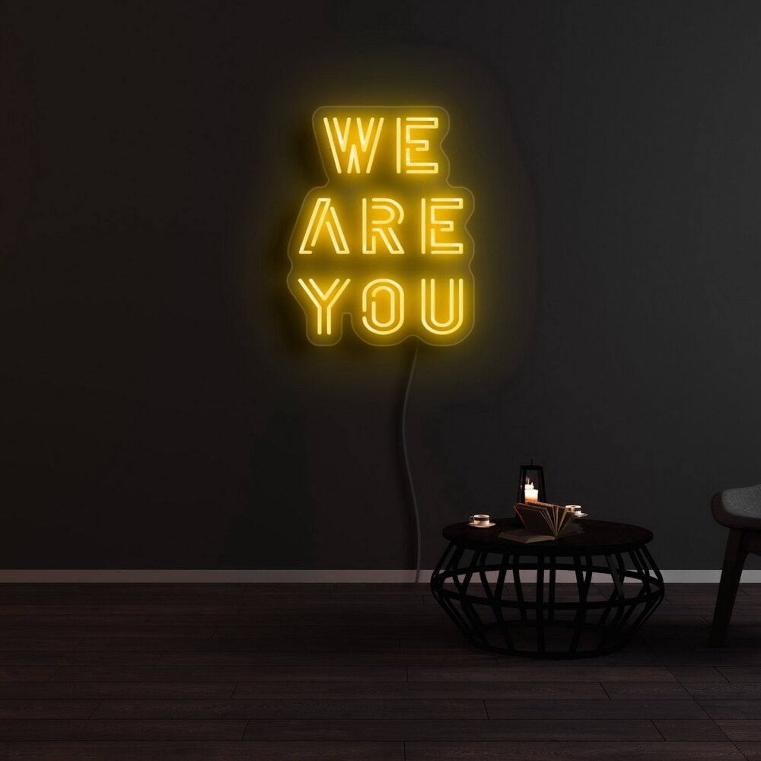 We Are You Led Neon Sign - Shineneon
