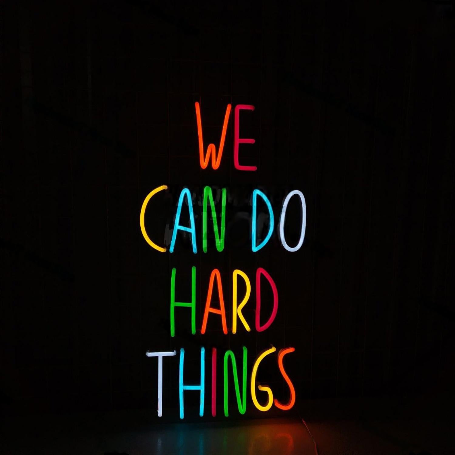We Can Do Hard Things Led Sign | Shineneon