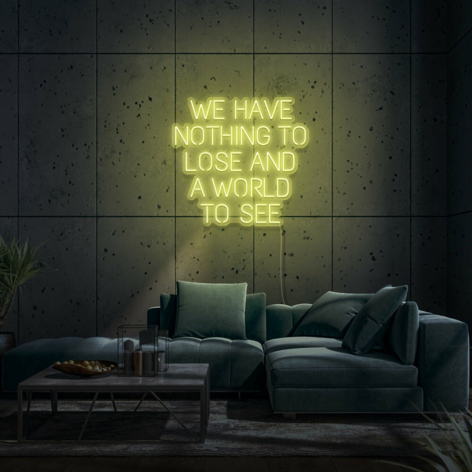 We Have Nothing To Lose And A World To See Led Neon Sign | Shineneon