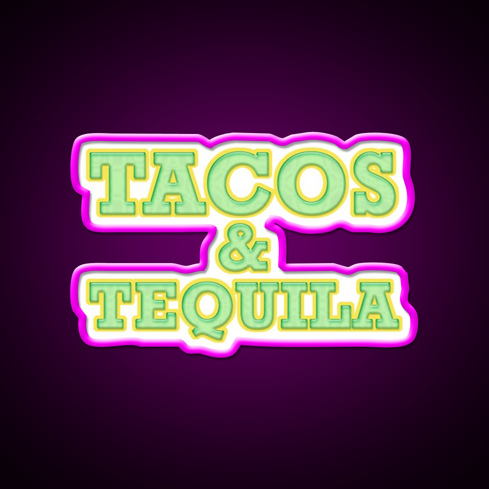 We Love Tacos And Tequila Get This Party Drink Tequila Led Neon Sign Rgb Color - Shineneon