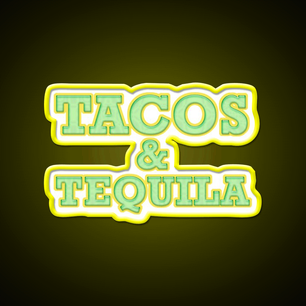 We Love Tacos And Tequila Get This Party Drink Tequila Led Neon Sign Rgb Color - Custom LED neon sign front view