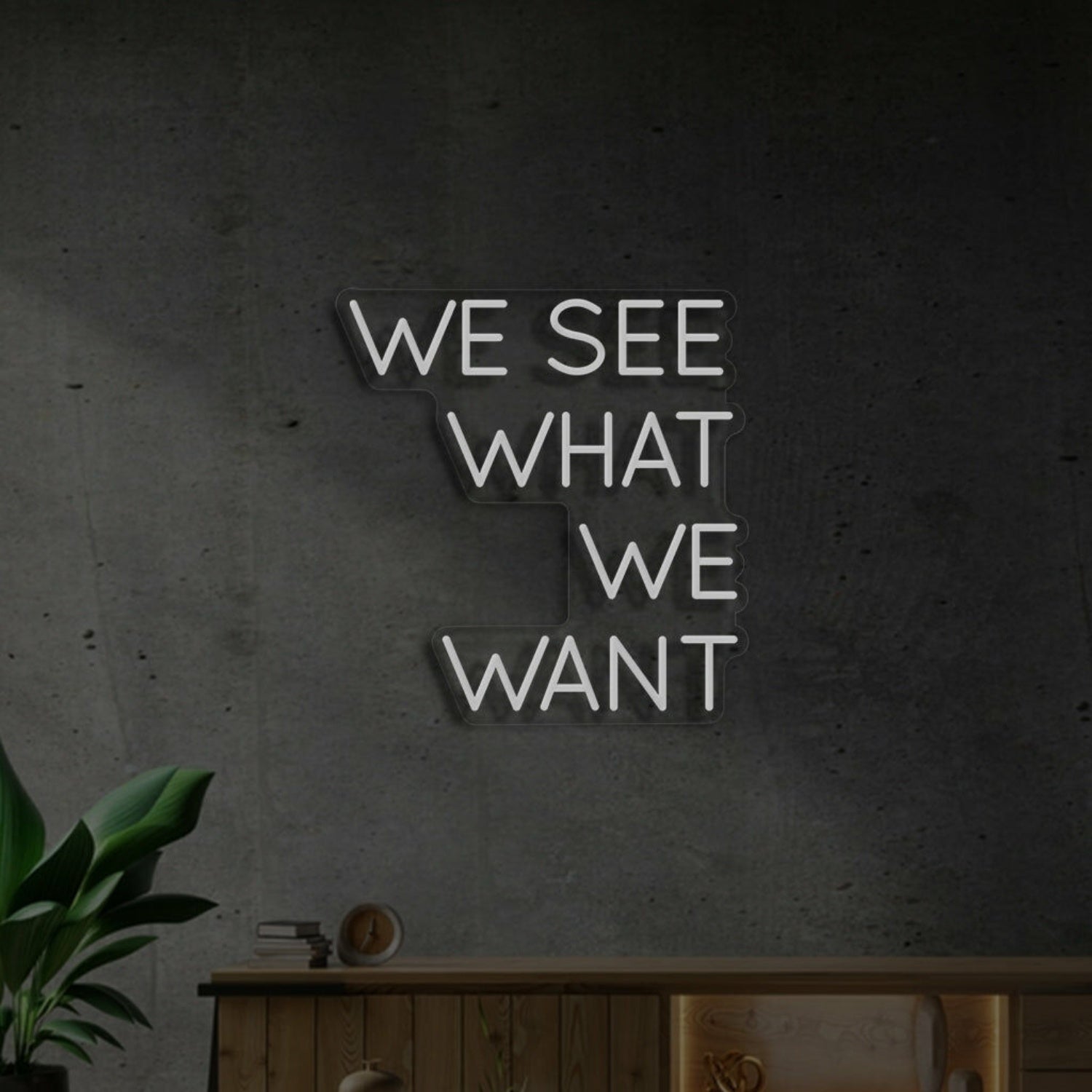 We See That We Want Neon Vision For Inspiring Areas | Shineneon