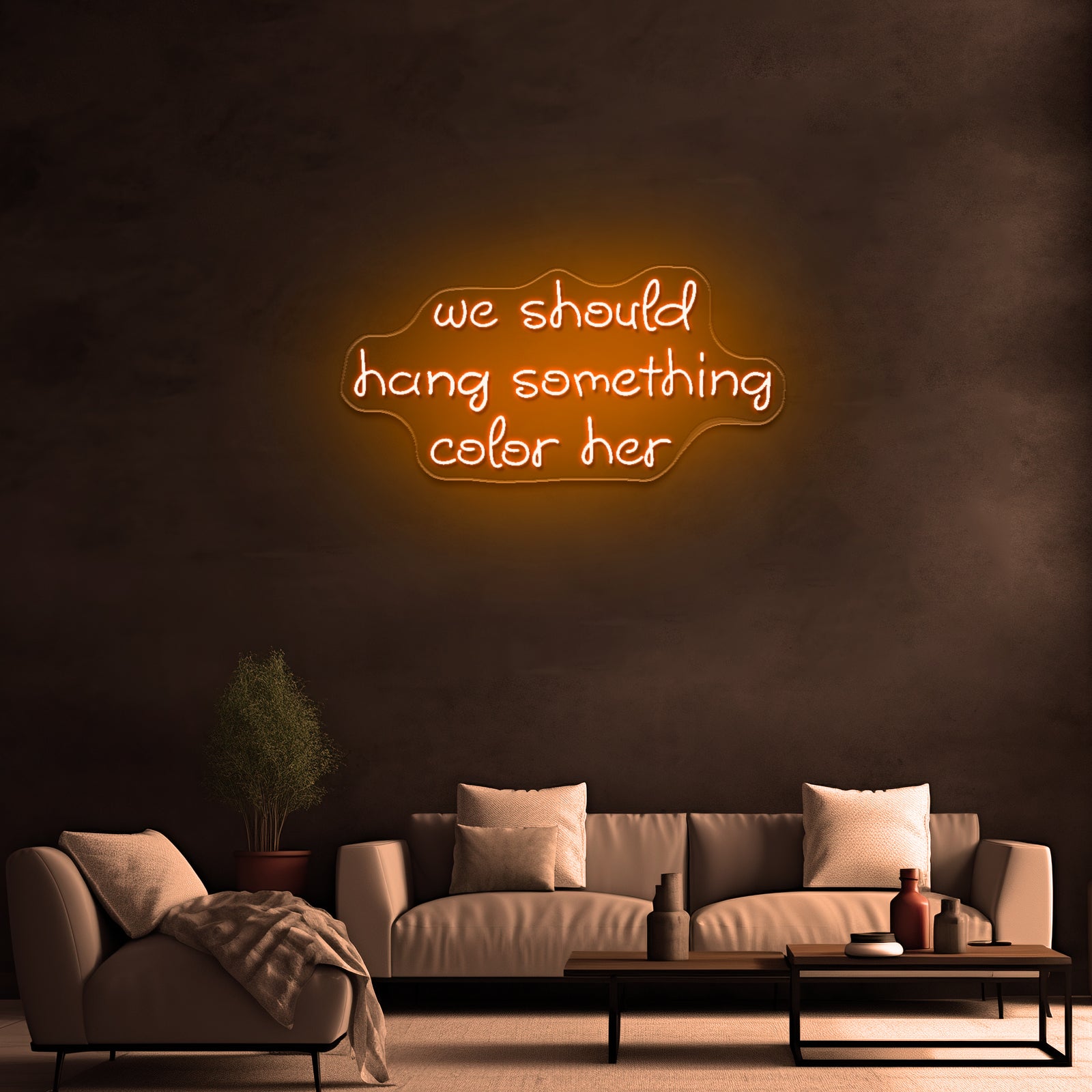 We Should Hang Something Cool Here Neon Sign - LED neon sign view 15