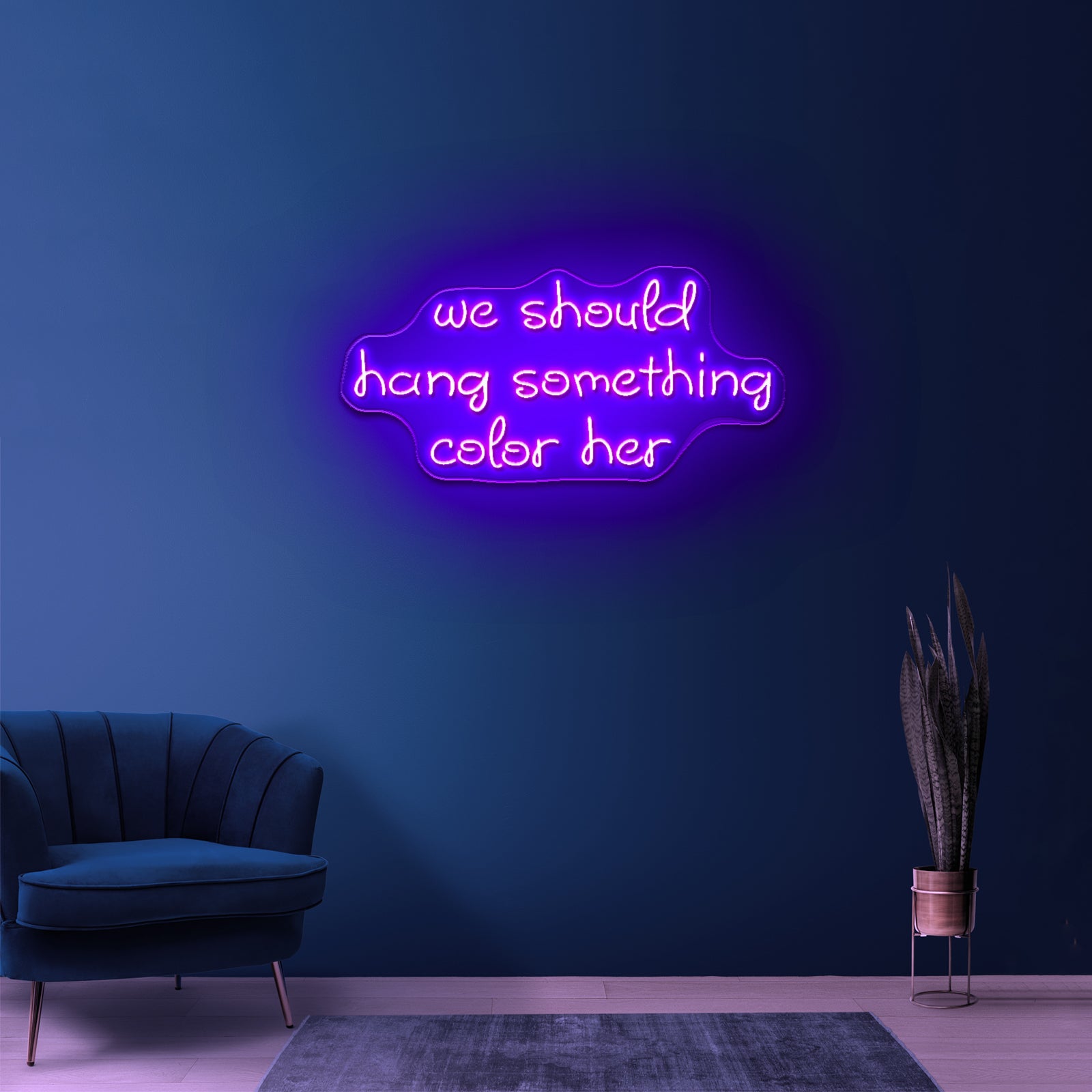 We Should Hang Something Cool Here Neon Sign - LED neon sign view 12