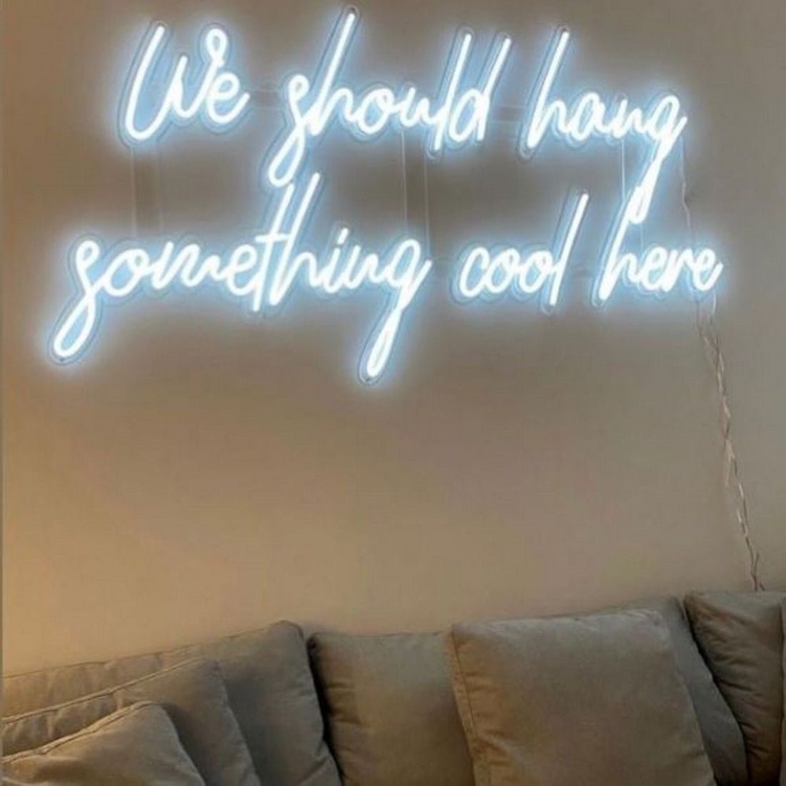 We Should Hang Something Cool Here Led Sign Business Neon Sign Wall Decor - Shineneon