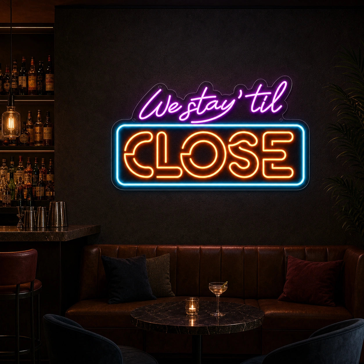 We Stay Til Close LED Neon Sign size image