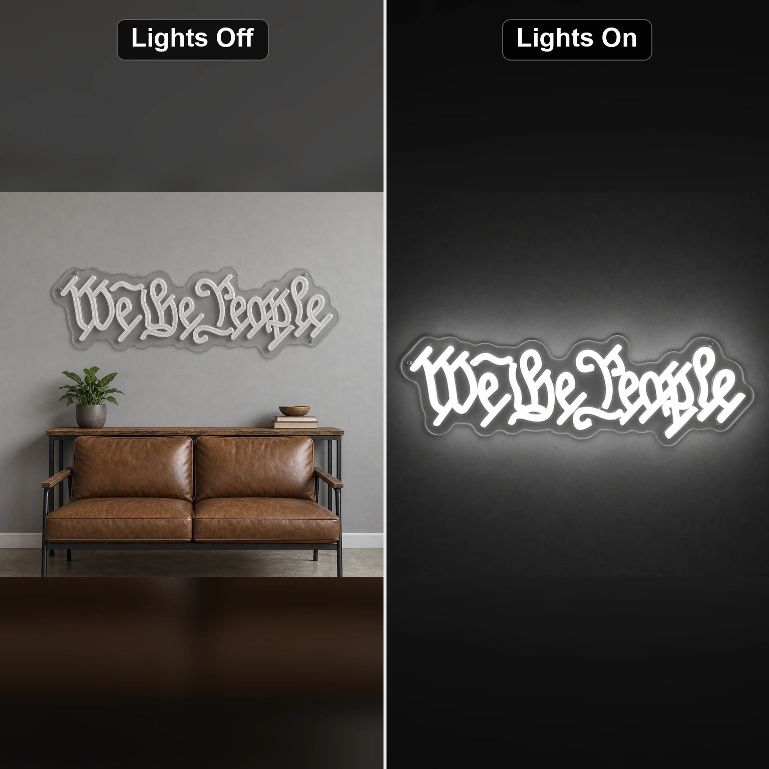 We The People LED Neon Sign day and night comparison