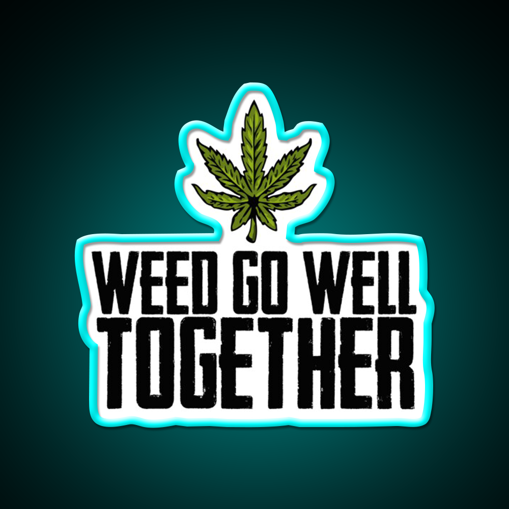 Weed Go Well Together Weed Gift Hemp Inspired Green Leaf Led Neon Sign Rgb Color - Size and dimension reference