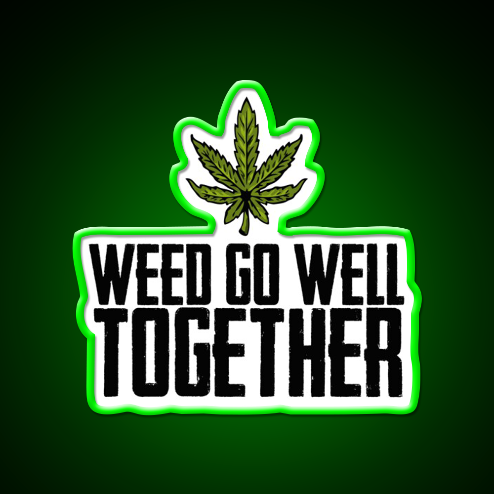Weed Go Well Together Weed Gift Hemp Inspired Green Leaf Led Neon Sign Rgb Color - LED neon sign view 8