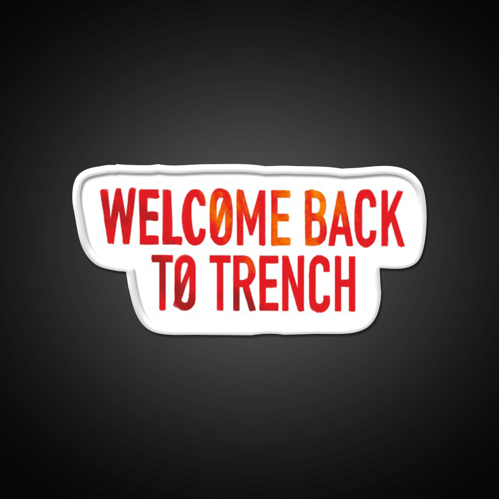 Welcome Back To Trench Lyrics Design Welcome Led Neon Sign Open Sign Rgb Color - Shineneon
