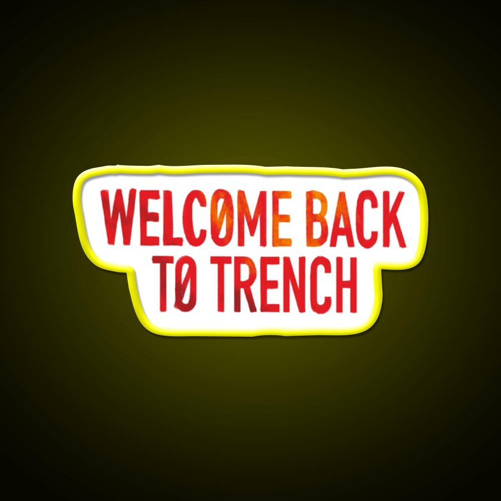 Welcome Back To Trench Lyrics Design Welcome Led Neon Sign Open Sign Rgb Color - Shineneon