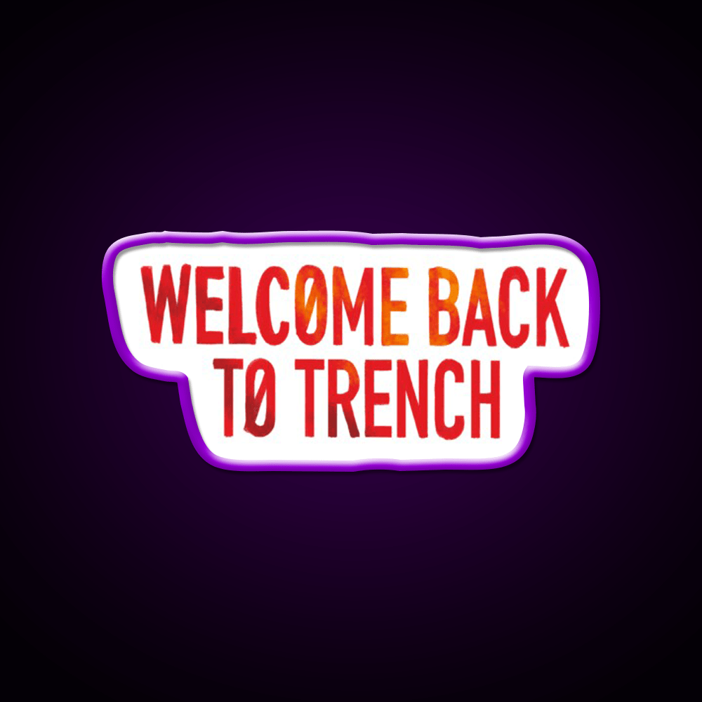 Welcome Back To Trench Lyrics Design Welcome Led Neon Sign Open Sign Rgb Color - Shineneon