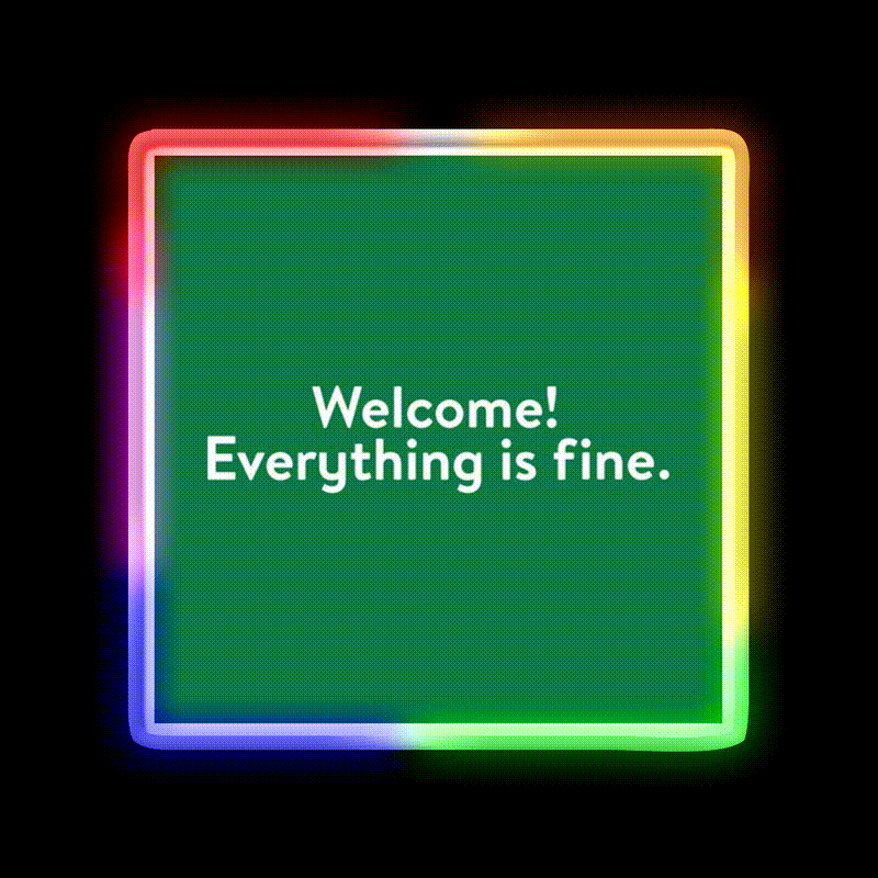 Welcome Everything Is Fine The Good Place Welcome Led Neon Sign Open Sign Rgb Color - LED neon sign close-up detail