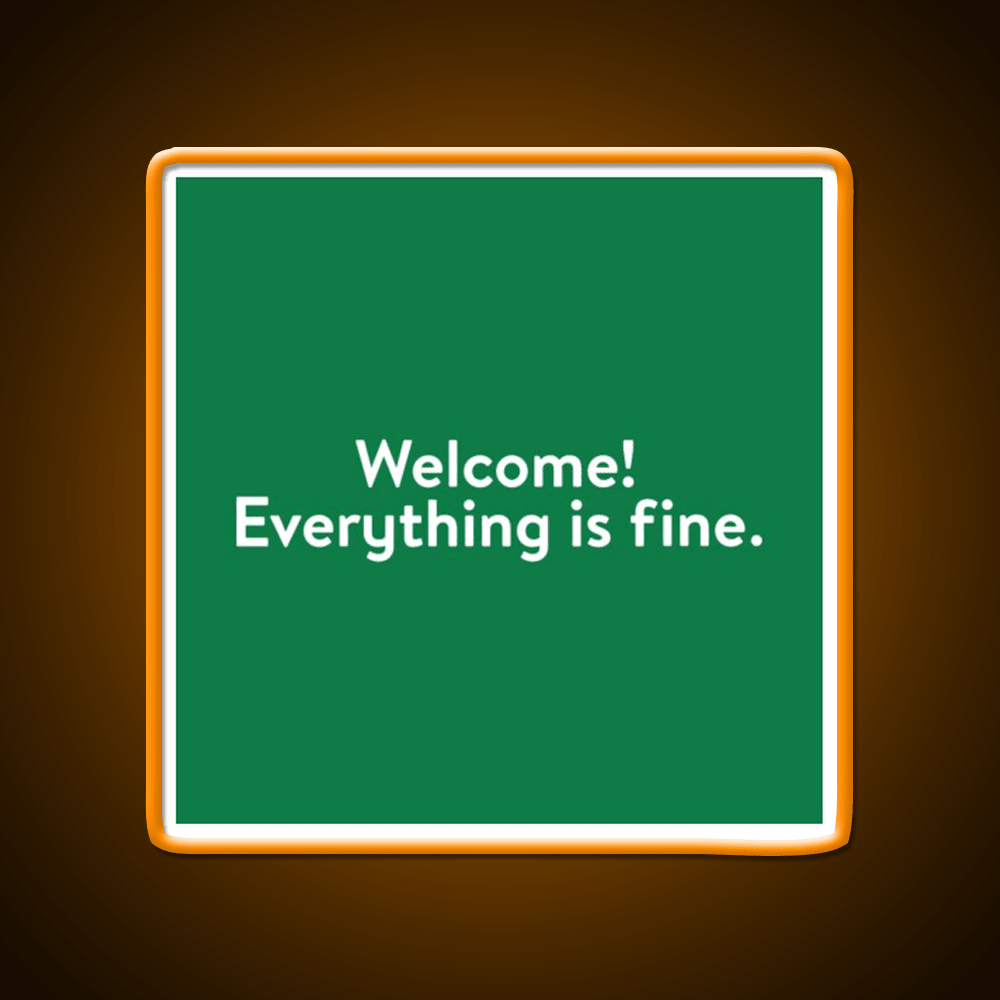 Welcome Everything Is Fine The Good Place Welcome Led Neon Sign Open Sign Rgb Color - Shineneon