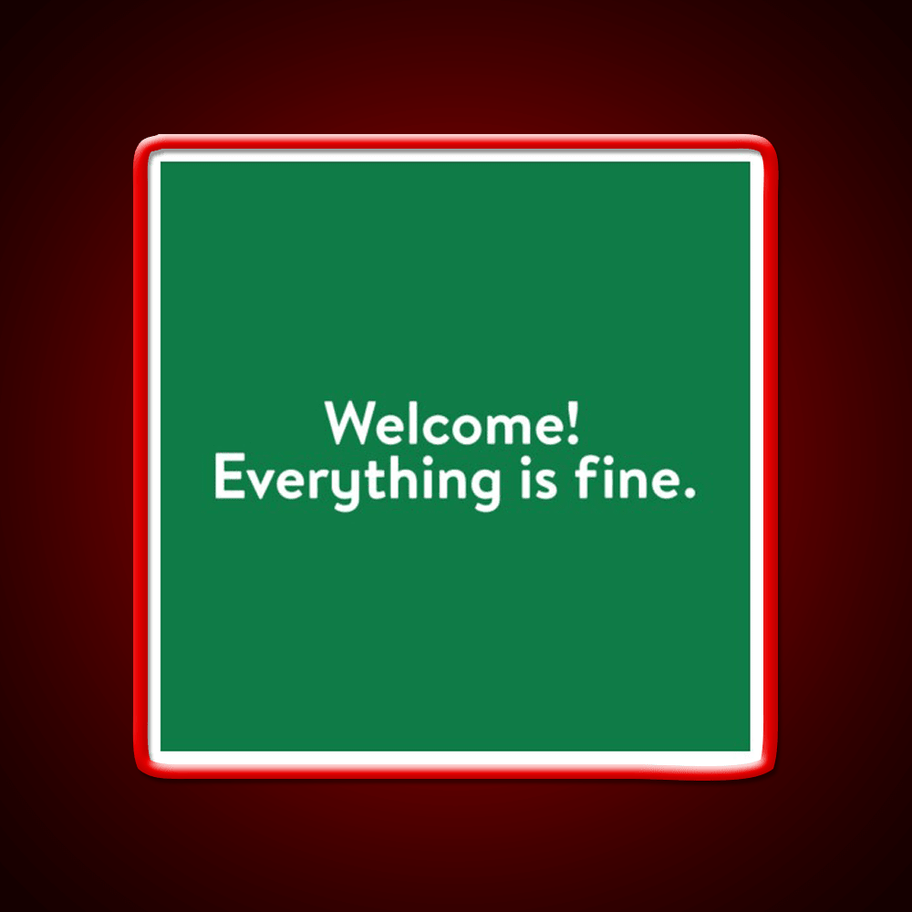 Welcome Everything Is Fine The Good Place Welcome Led Neon Sign Open Sign Rgb Color - Shineneon