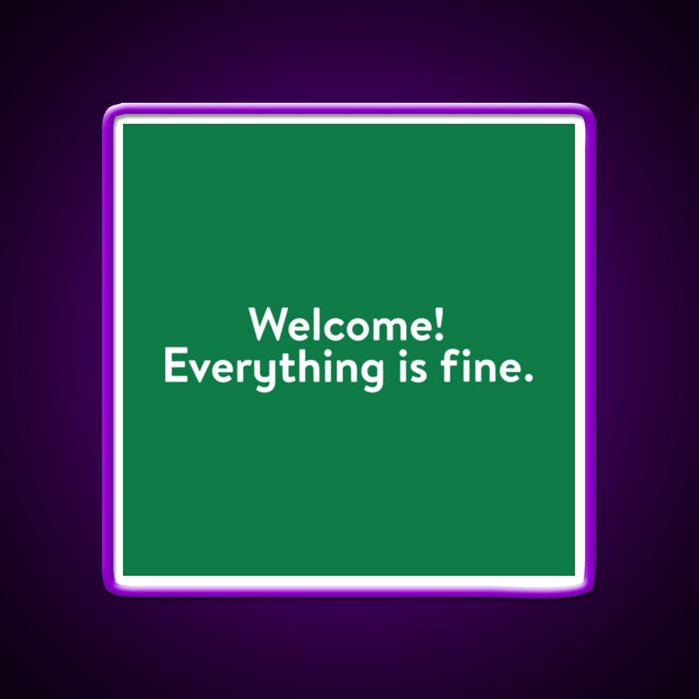 Welcome Everything Is Fine The Good Place Welcome Led Neon Sign Open Sign Rgb Color - Shineneon