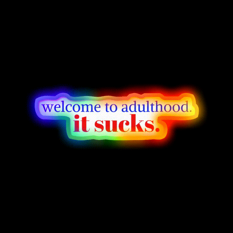 Welcome To Adulthood It Sucks Welcome Led Neon Sign Open Sign Rgb Color - LED neon sign close-up detail