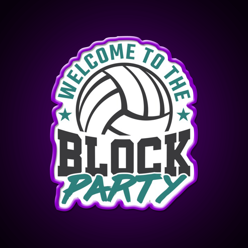 Welcome To The Block Party Volleyball Welcome Led Neon Sign Open Sign Rgb Color - Shineneon