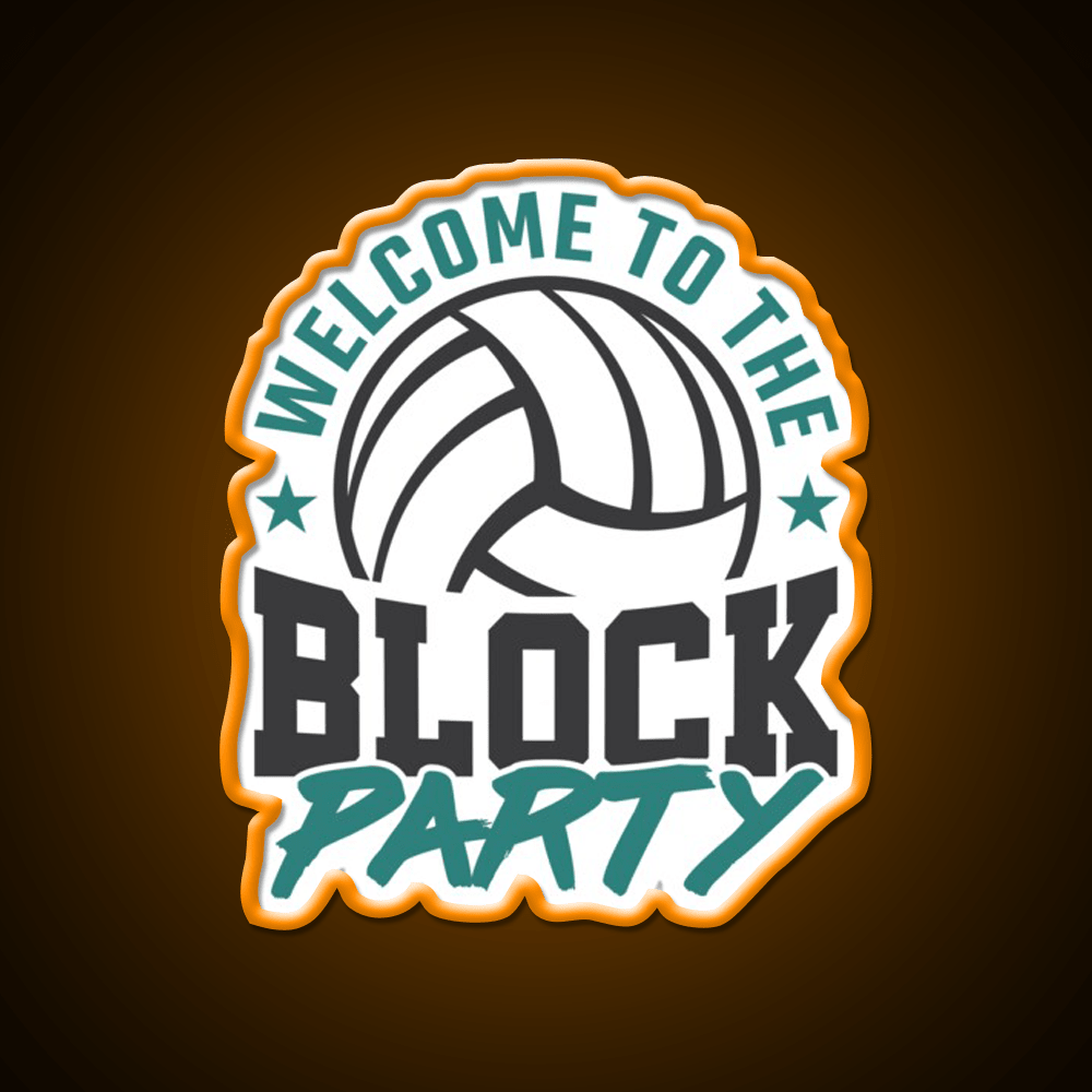 Welcome To The Block Party Volleyball Welcome Led Neon Sign Open Sign Rgb Color - Shineneon