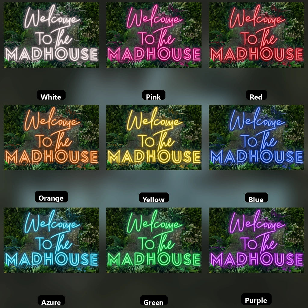 Welcome To The Madhouse LED Neon Sign Home Art - 05 Color Grid
