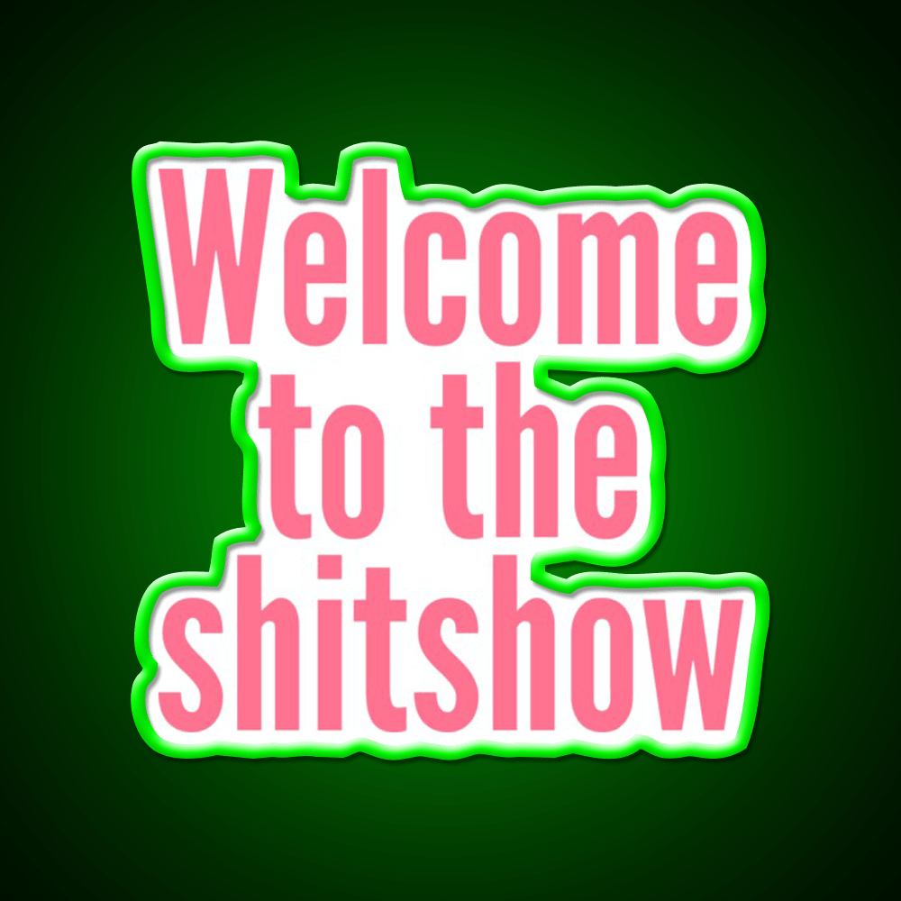 Welcome To The Shit Show Pink Welcome Led Neon Sign Open Sign Rgb Color - Shineneon
