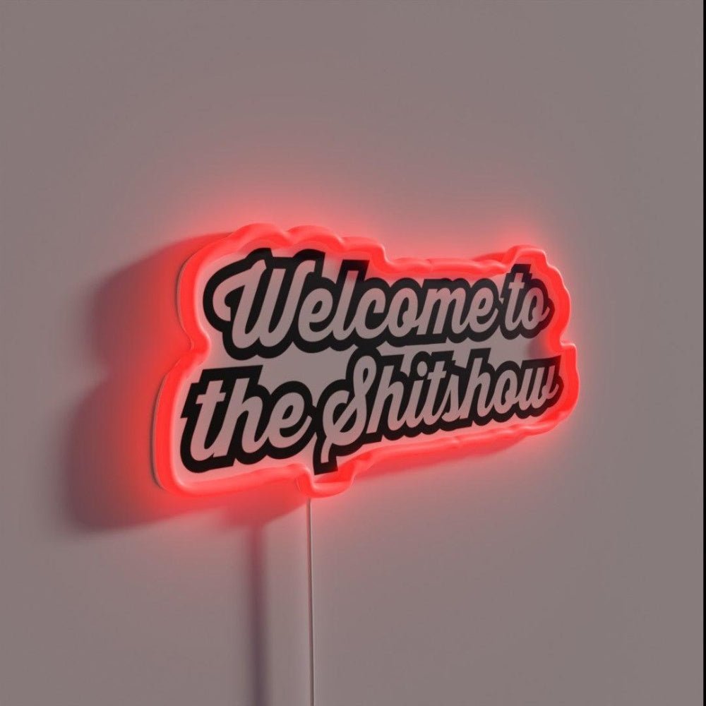 Welcome To The Shitshow Rgb Led Neon Sign - Shineneon