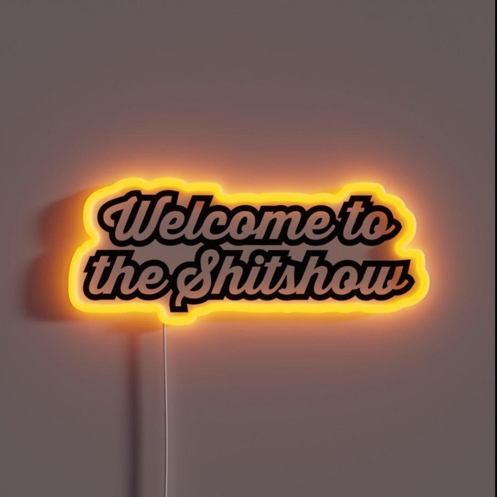 Welcome To The Shitshow Rgb Led Neon Sign - Shineneon