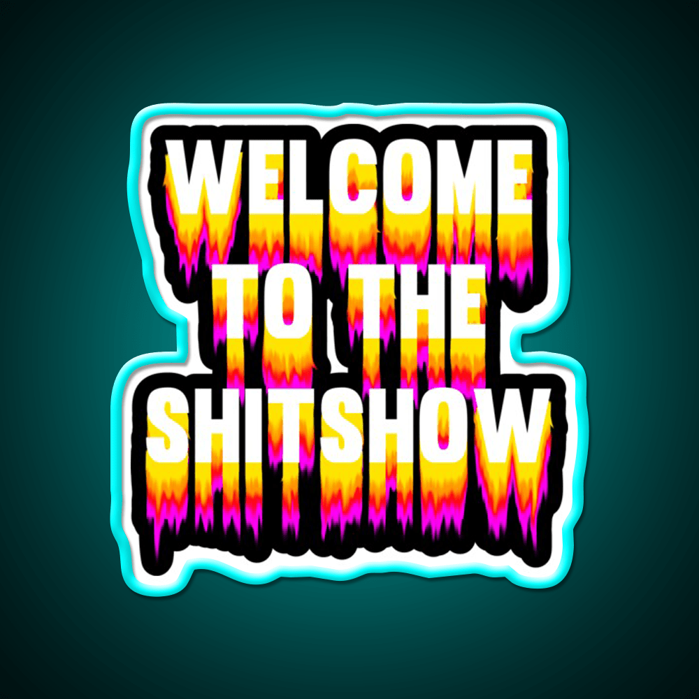 Welcome To The Shitshow Trippy Welcome Led Neon Sign Open Sign Rgb Color - Shineneon