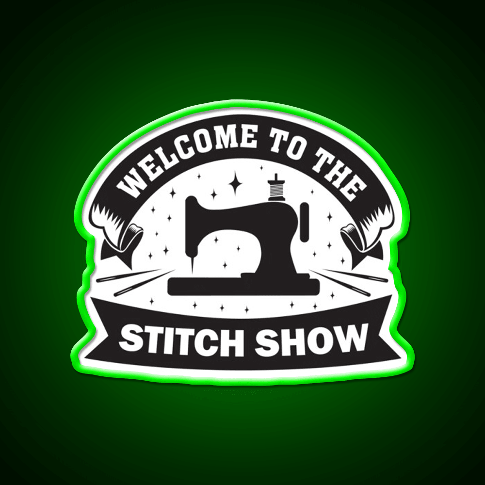 Welcome To The Stitch Show Sewing Funny Welcome Led Neon Sign Open Sign Rgb Color - Shineneon