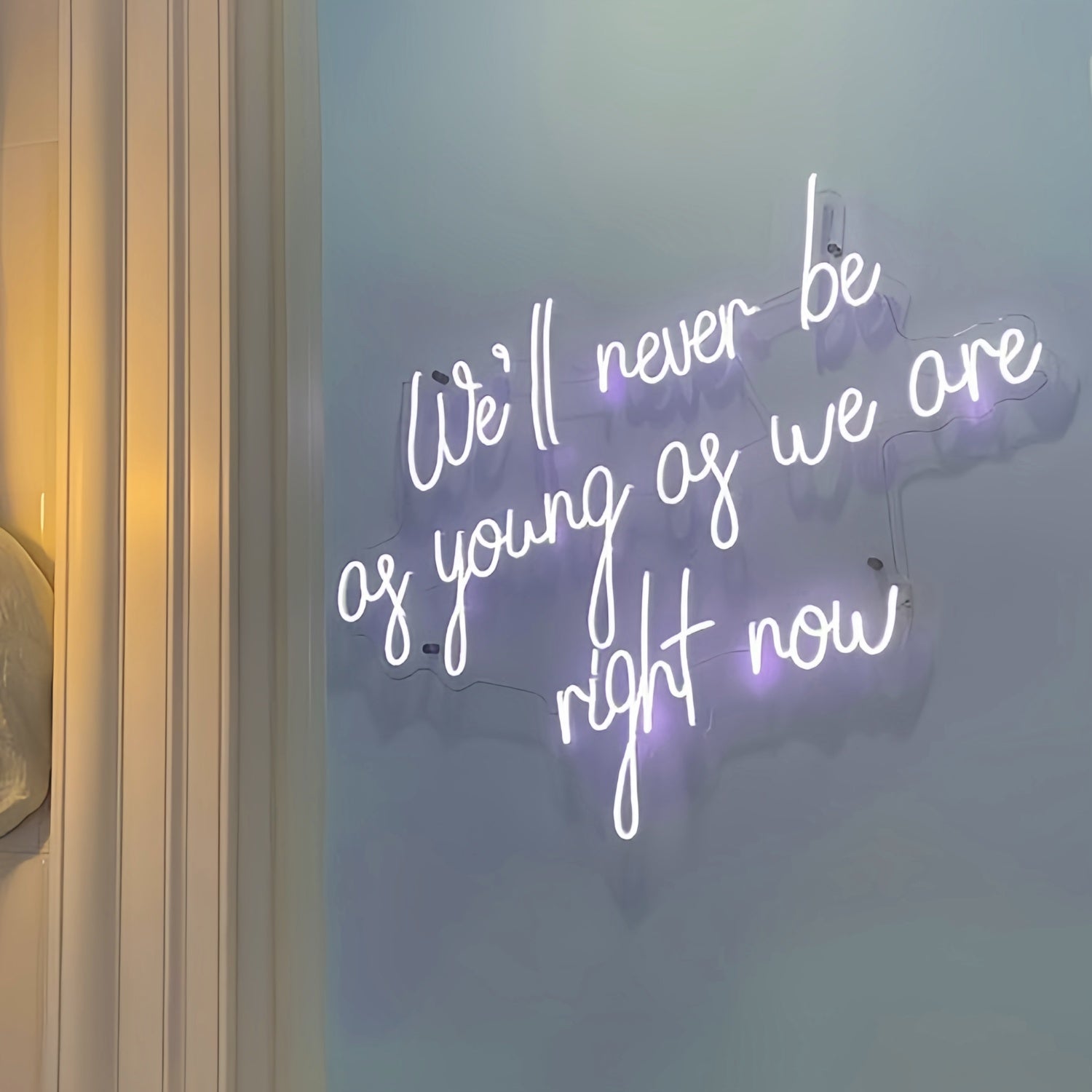 Well Never Be As Young As We Are Right Now Led Neon Sign | Shineneon
