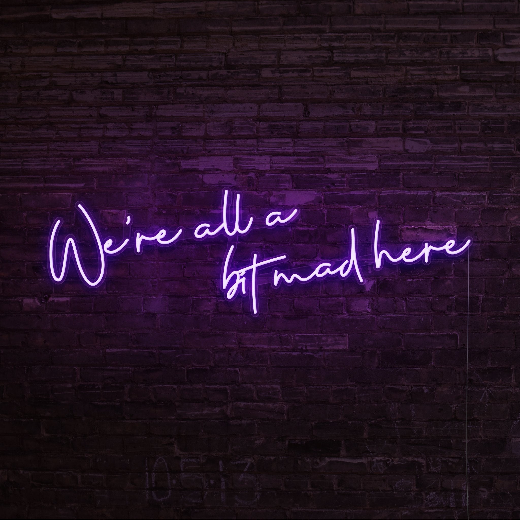 Were All A Bit Mad Here Led Neon Sign | Shineneon