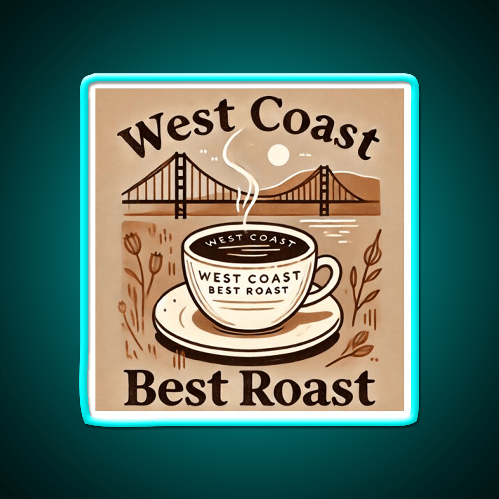 West Coast Best Roast Cafe Led Neon Sign Espresso Bar Art Rgb Color - Shineneon