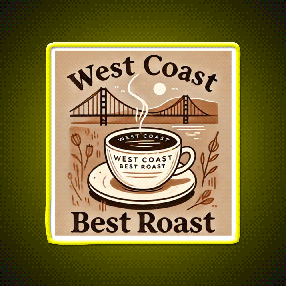 West Coast Best Roast Cafe Led Neon Sign Espresso Bar Art Rgb Color
