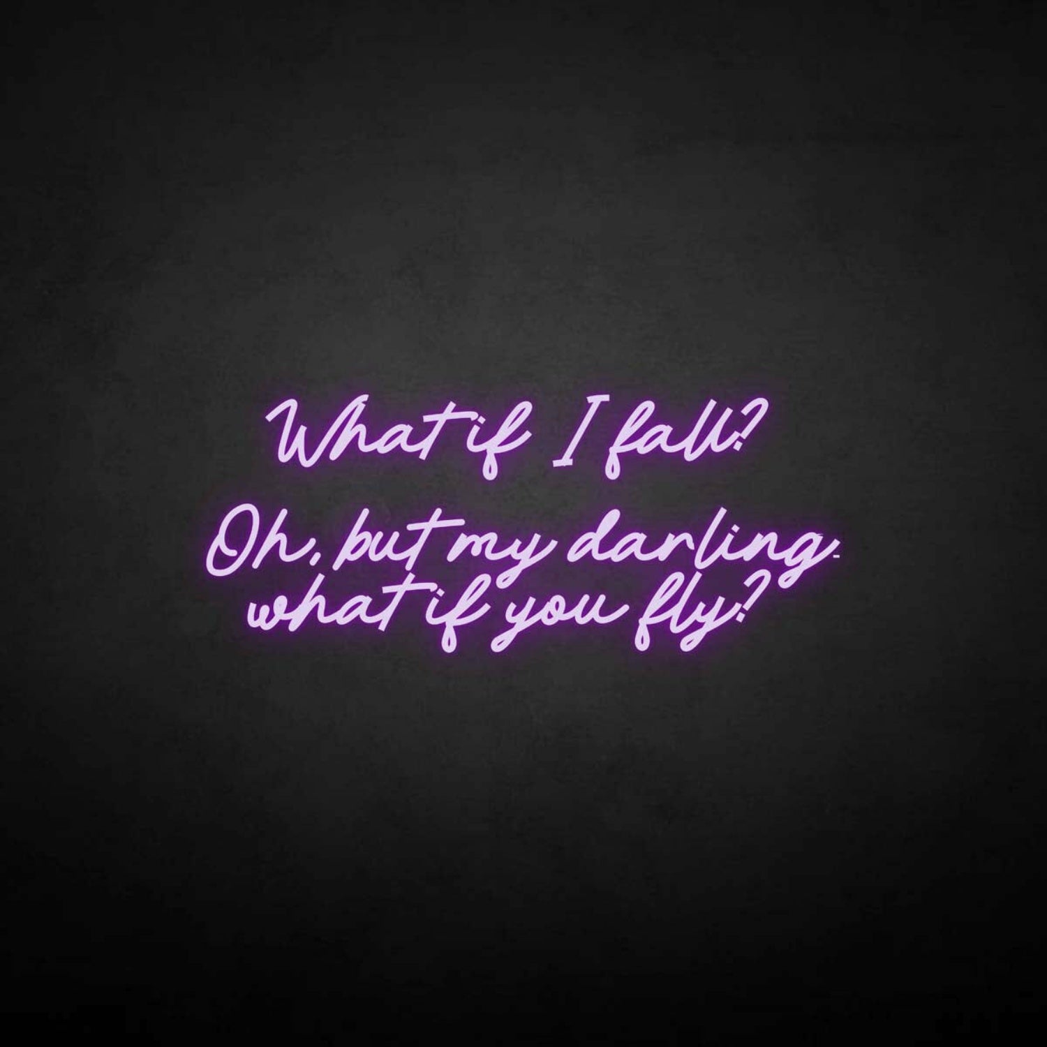 What If I Fall Neon Sign | Shineneon