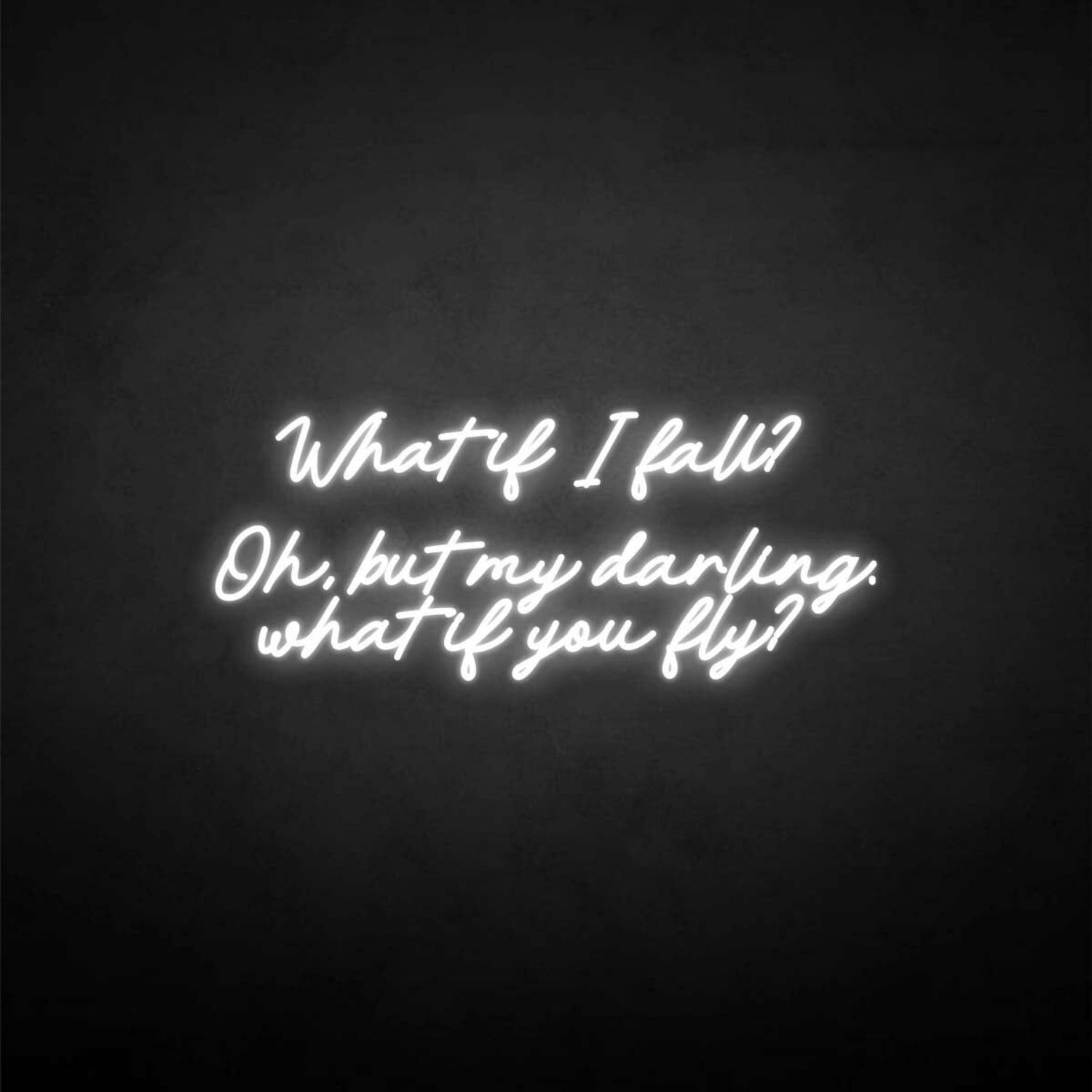 What If I Fall Neon Sign | Shineneon