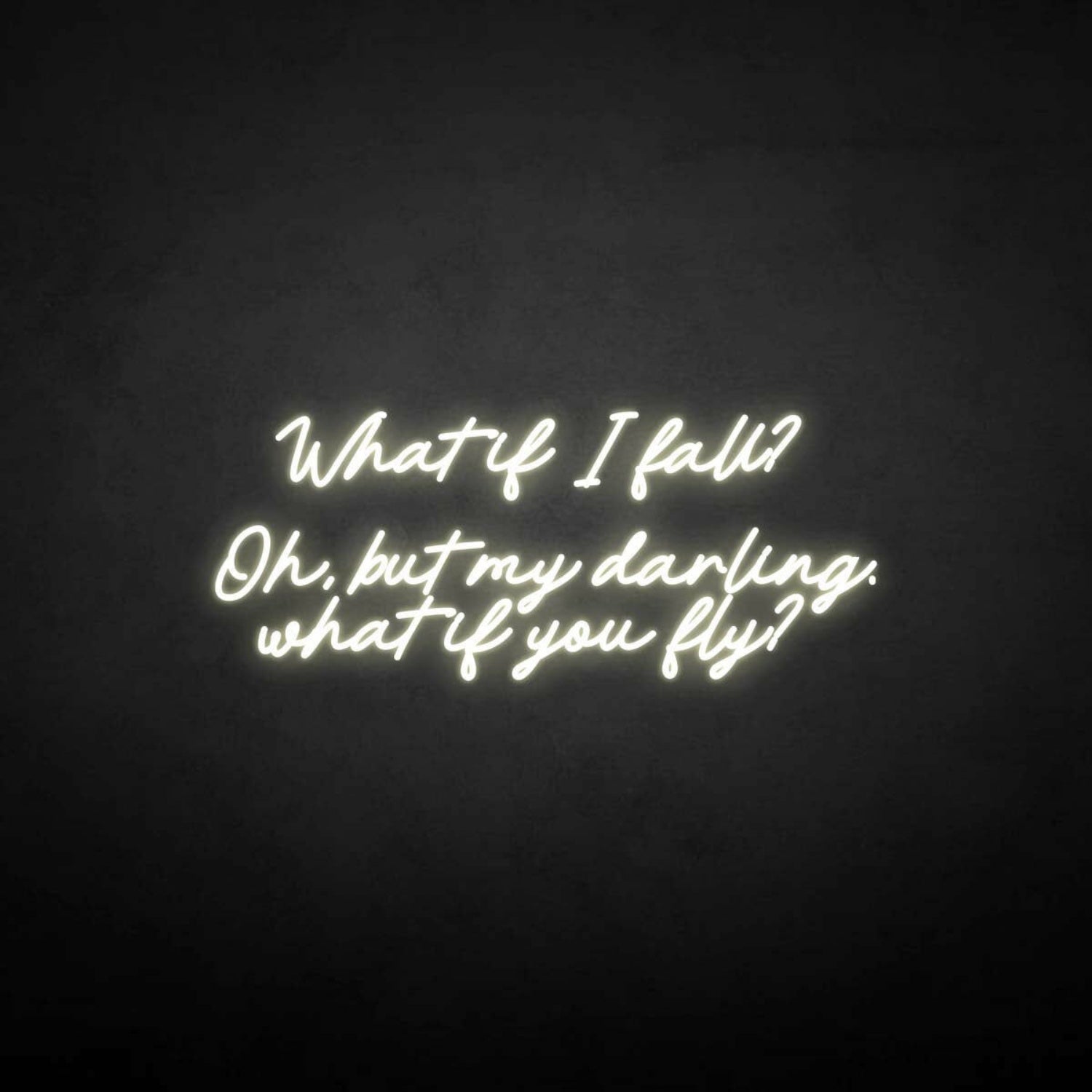 What If I Fall Neon Sign | Shineneon