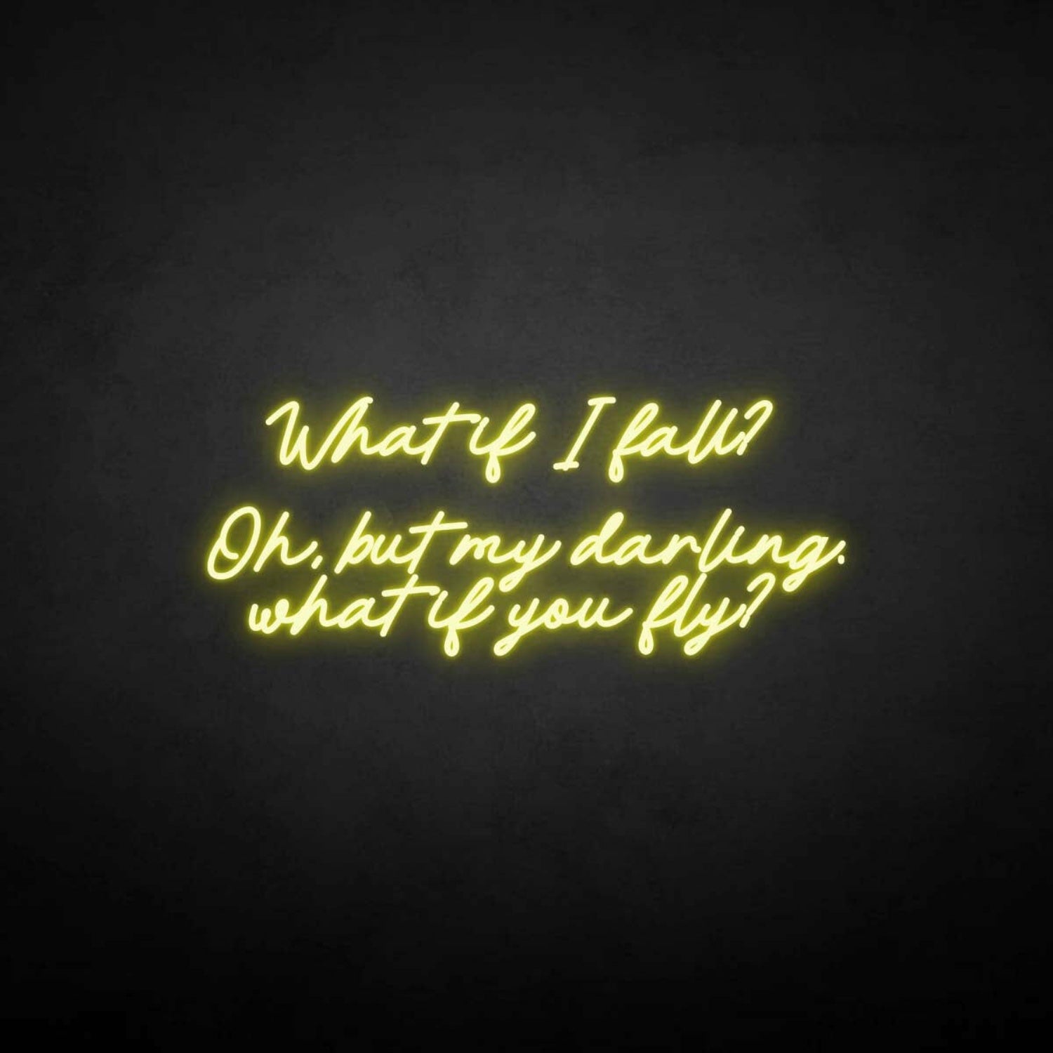 What If I Fall Neon Sign | Shineneon