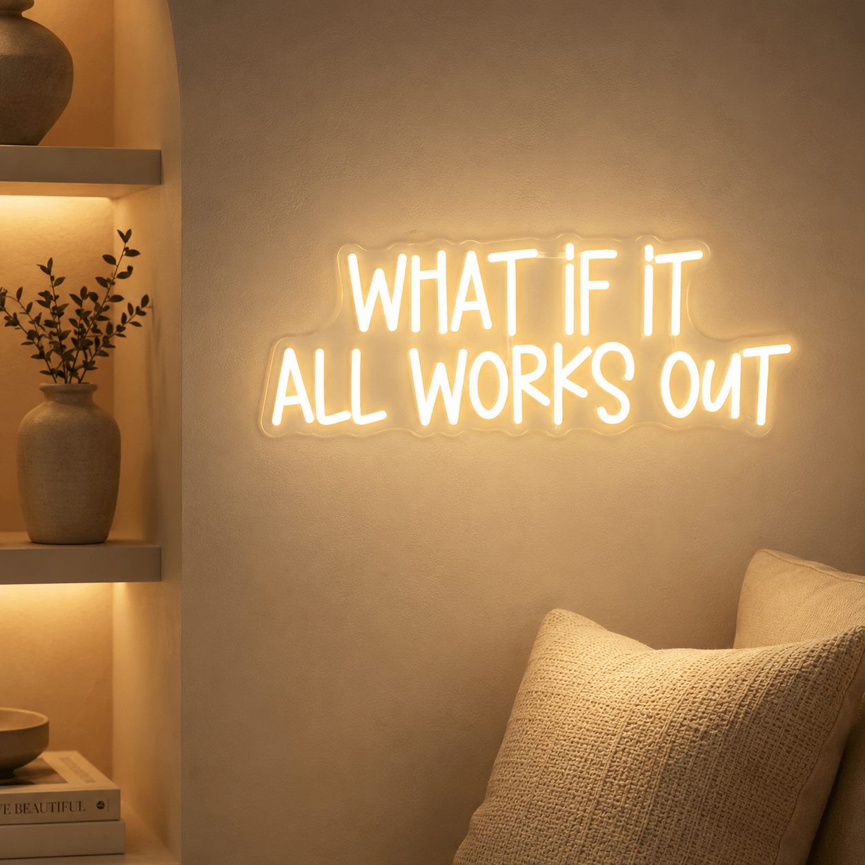 What If It All Works Out LED Neon Sign Home Wall Art - Shineneon