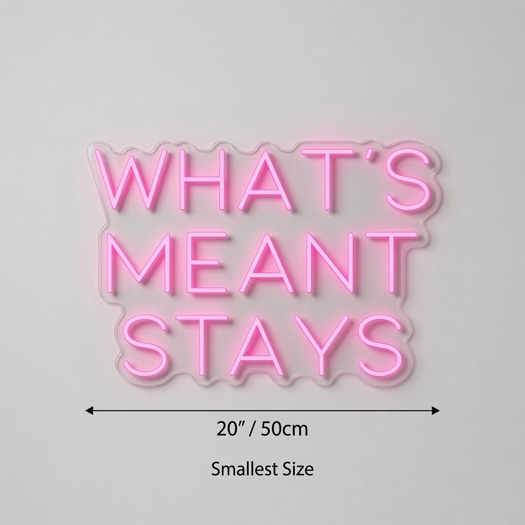 What's Meant Stays LED Neon Sign - Shineneon