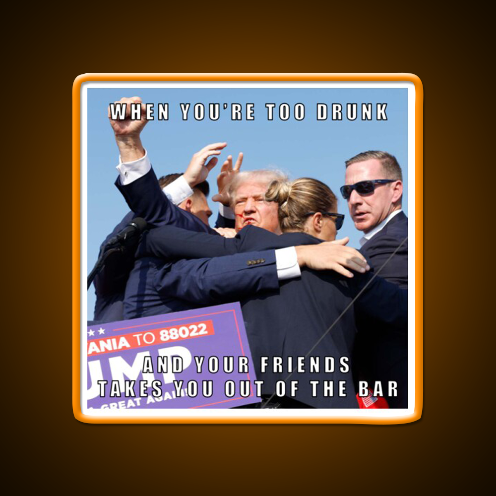 When Friends Have To Drag You Out Of The Bar Man Cave Bar Led Neon Sign